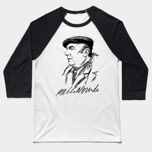 Pablo Neruda Baseball T-Shirt